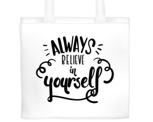 Plátěná nákupní taška Always believe in yourself