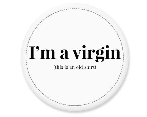 Placka I'm a virgin