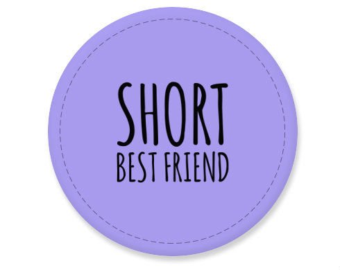 Placka magnet Short best friend