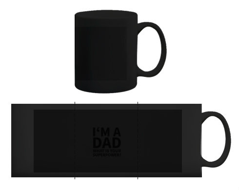 I′m a dad, what is your superpow Černý hrnek - černá