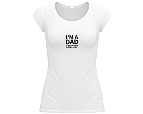 I′m a dad, what is your superpow Dámské tričko velký výstřih - Bílá